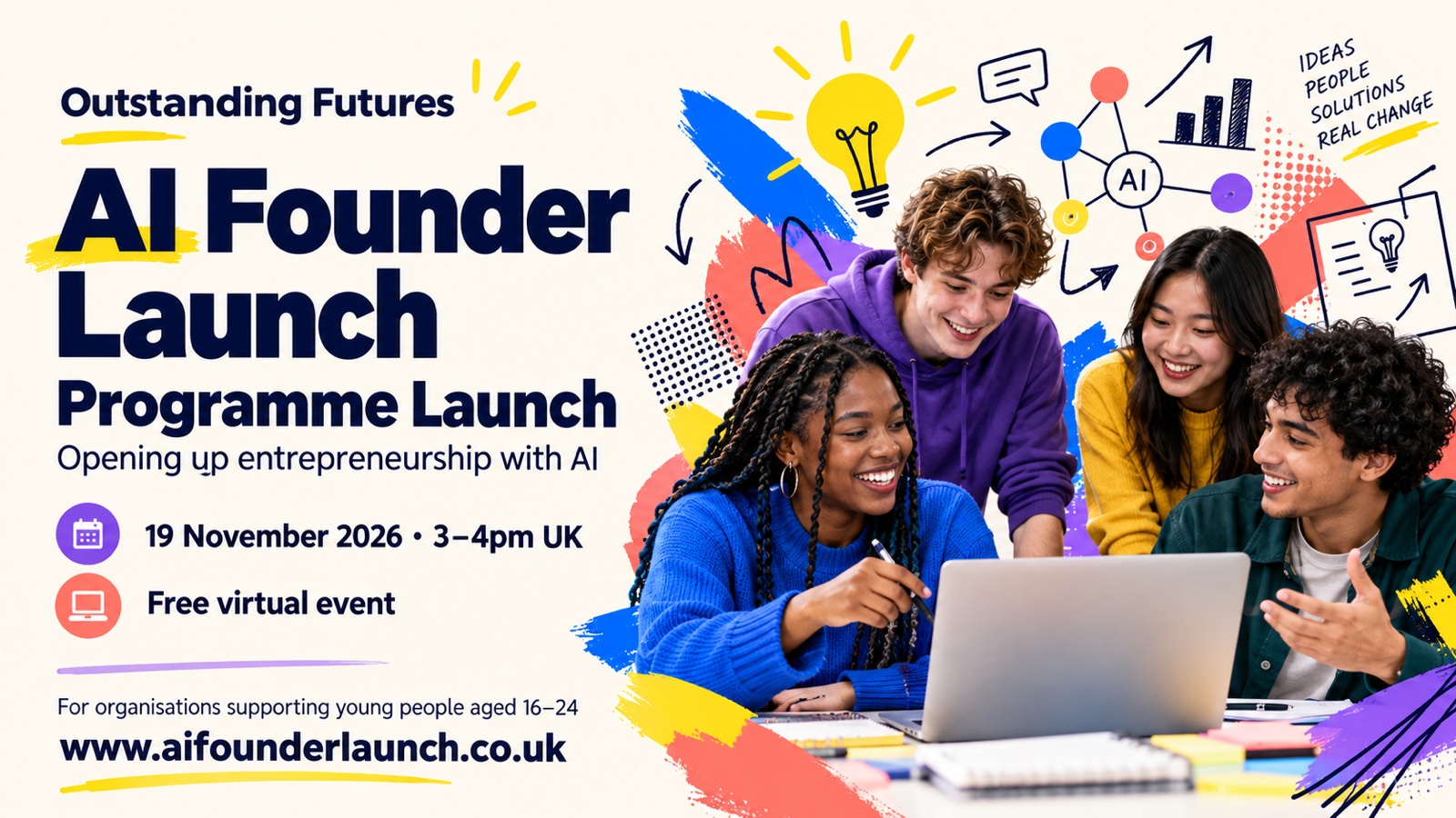 Four young people smile around a laptop beside sketched AI and idea icons. Text: AI Founder Launch Programme Launch, 19 November 2026, 3–4pm UK, free virtual event, for organisations supporting young people aged 16–24.